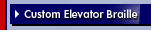 Custom Elevator Braille