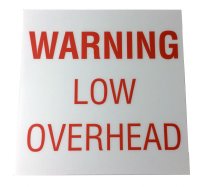 12" x 12" Warning Low Overhead Sign